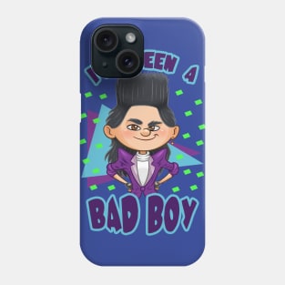 I've Been a Bad Boy Phone Case