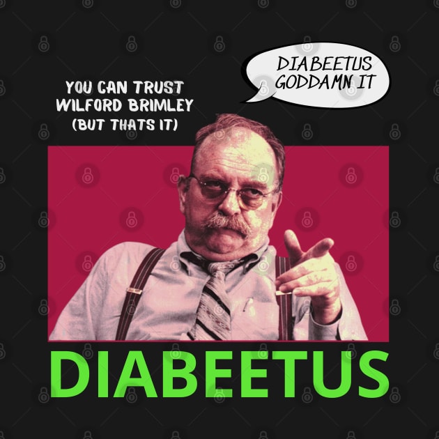Diabeetus Wilford Brimley Retro Look Fan Art Design - Diabeetus - T ...