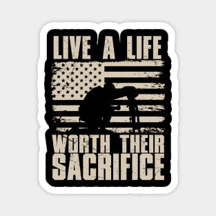 Live a Life Worth Their Sacrifice Magnet