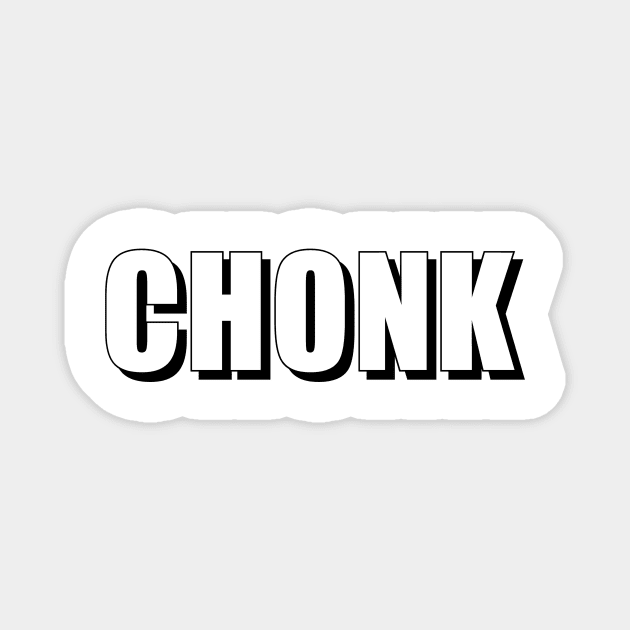 Chonk Magnet by Meow Meow Designs