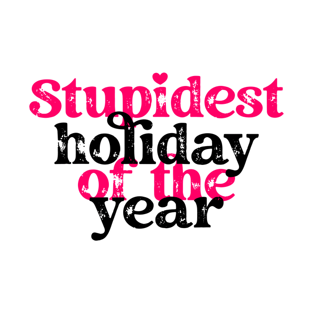 Stupidest holiday of the year by BlackCatArtBB