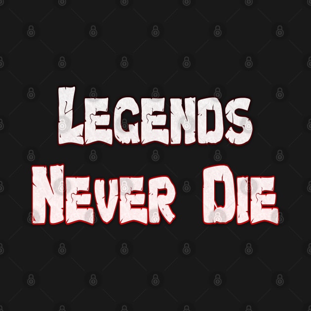 Legends Never Die by Aventi