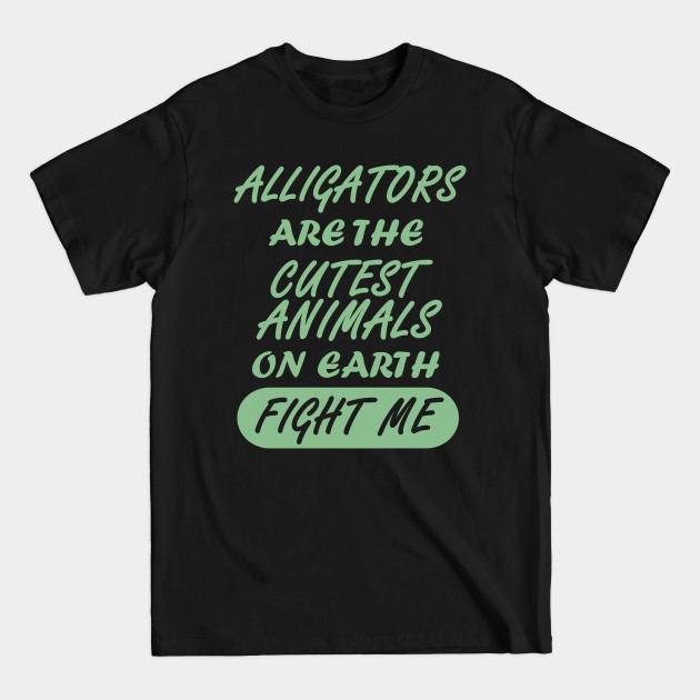 Discover Alligators crocodile lizards funny animal saying - Alligator - T-Shirt