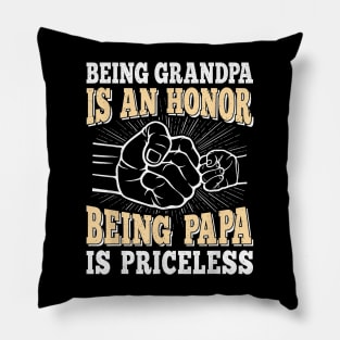 Being Grandpa Is An Honor Being Papa Is Priceless Pillow