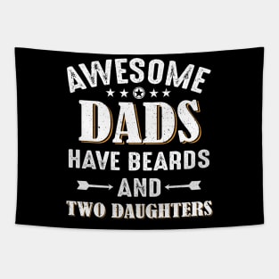Awesome Dads Have Beards And Two Daughters Tapestry