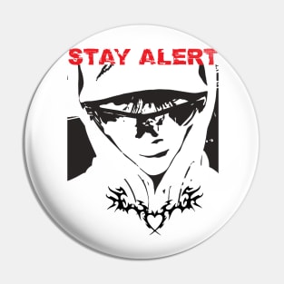 stay alert. motivation Pin