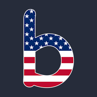 Letter b Lower Case Alphabet b American Flag T-Shirt