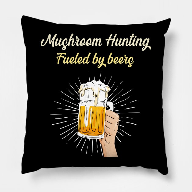 Mushroom Hunting Fueled By Beers - Mushrooms Hunter Hunters Fungi Vegan Vegans Morel Morels Pillow by blakelan128