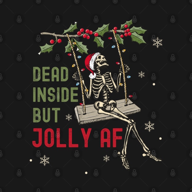 Dead Inside But Jolly AF Skeleton Santa by Hypnotic Highs