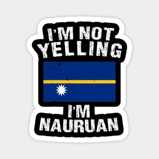 I'm Not Yelling I'm Nauruan Magnet