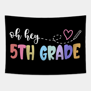 Back To School Oh Hey 5th Grade Teachers Women Student Tapestry