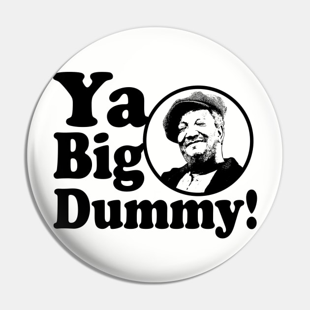 Ya Big Dummy! Pin by Alema Art