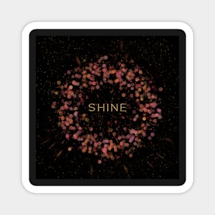 shine! Magnet