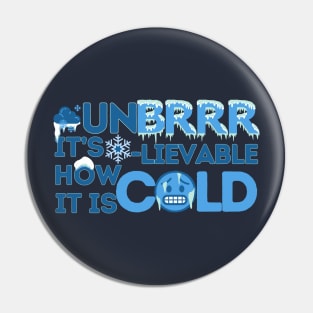 Unbrrrlievable How Cold It Is! Pin