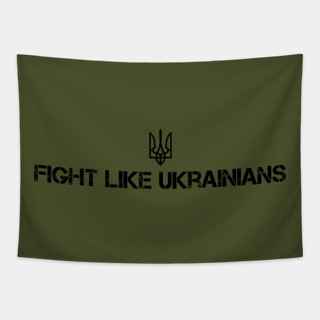 FIGHT LIKE UKRAINIANS Tapestry by Myartstor 
