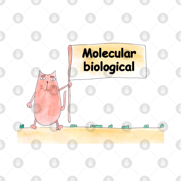 Molecular biological. Profession, work, job. Cat shows a banner with the inscription. Watercolor illustration. A gift for a professional by grafinya