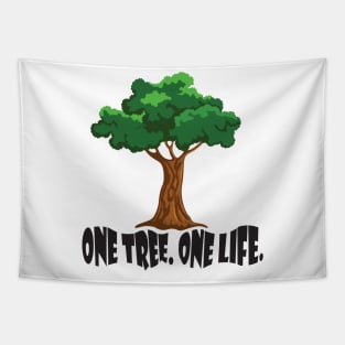 ONE TREE. ONE LIFE. Tapestry