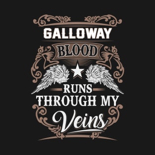 Galloway Name T Shirt - Galloway Blood Runs Through My Veins Gift Item T-Shirt