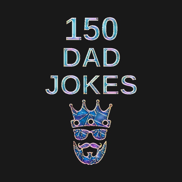 150 DAD JOKES by MACIBETTA