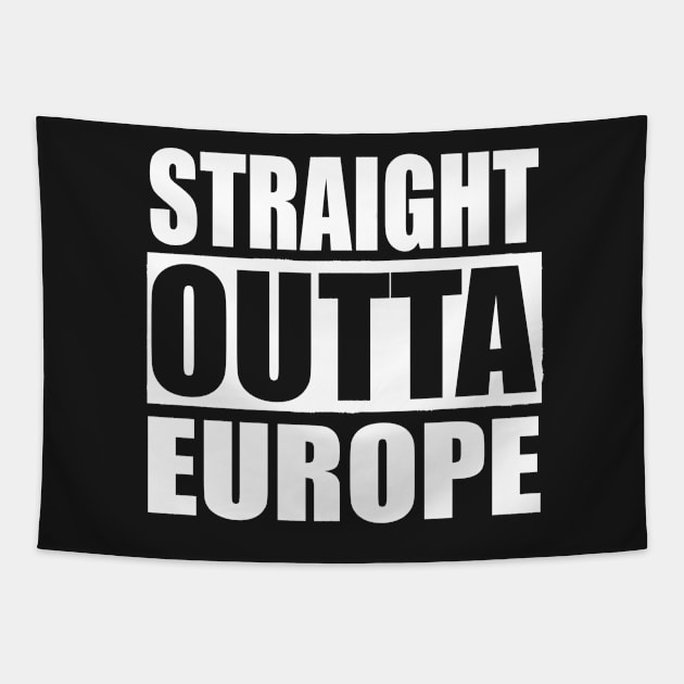 STRAIGHT OUTTA EUROPE Tapestry by PlanetMonkey