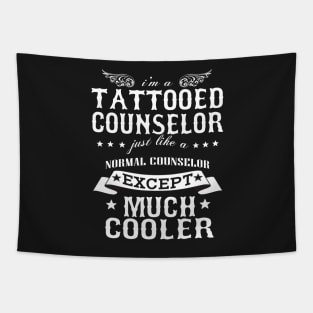 I’M A Tattooed Counselor Just Like A Normal Counselor Except Much Cooler Tapestry