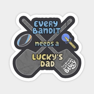 Every Bandit Needs a Lucky's Dad - Two Bandits Watching Bluey Magnet