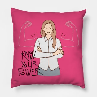 KNOW YOUR POWER Pillow