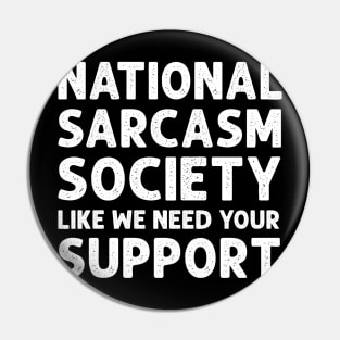 National Sarcasm Society Pin