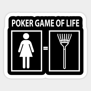 In the poker game of life women are the rake' Sticker