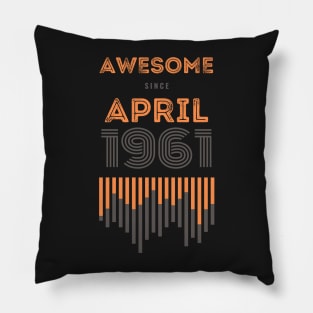 Awesome Since April 1961, 60 years old, 60th Birthday Gift Pillow