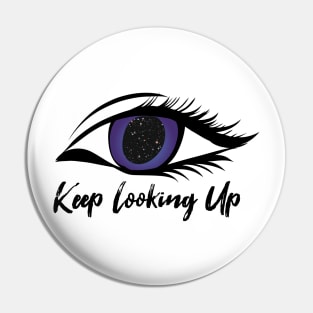 Universe Keep Looking Up Pin