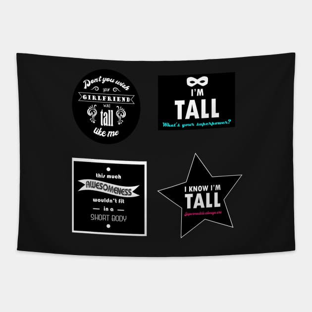 Quotes for tall people - Funny Tall meme stickerpack Tapestry by InkLove