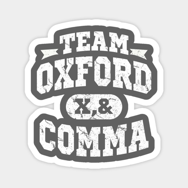 Team Oxford Comma Magnet by dumbshirts