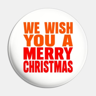 We wish you a Merry Christmas Pin