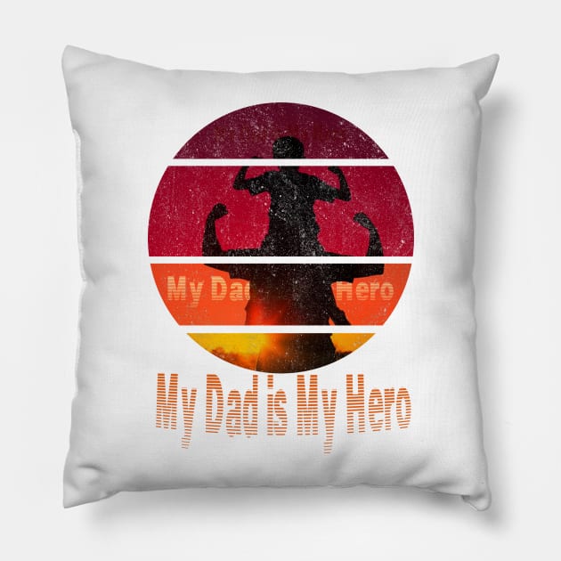 my dad is my hero Pillow by jaml-12