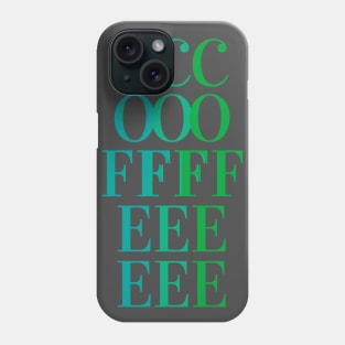 COFFEE - fun tricolor coffee text design - blue, teal, green Phone Case