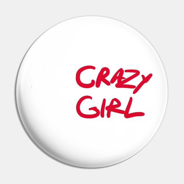 Crazy Girl Pin by annaandron