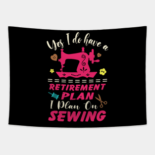 Retirement Plan Sewing Machine Crafts Women Girls Mom Retire Tapestry