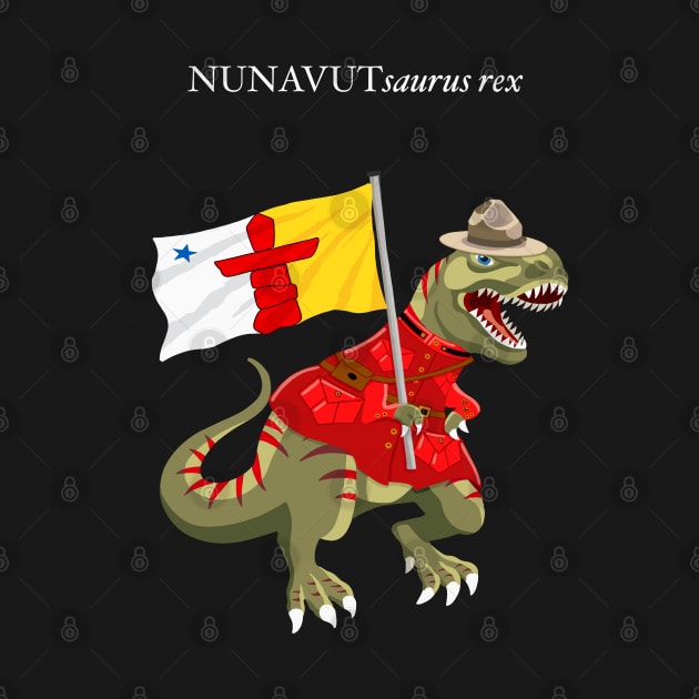 Clanosaurus Rex NUNAVUTsaurus rex NUNAVUT Canada Flag Tyrannosaurus Rex by BullShirtCo