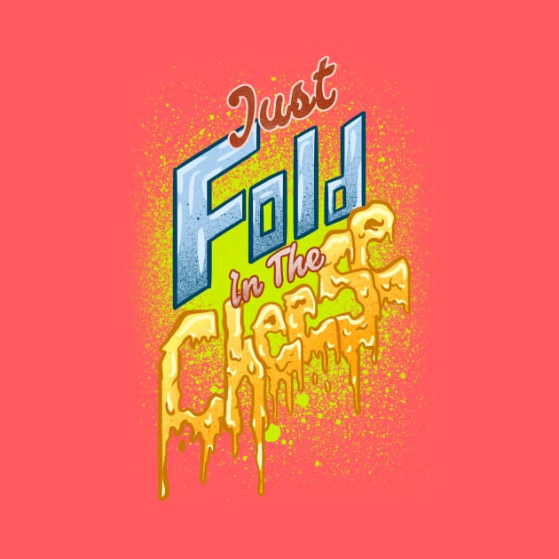 Schitt's Creek: Just Fold In The Cheese by Manfish Inc.