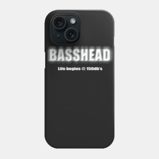 BASSHEAD Life begins @ 150db's Phone Case