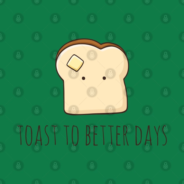 Toast To Better Days by myndfart