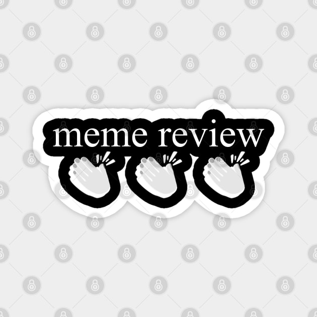 Meme Review Magnet by giovanniiiii