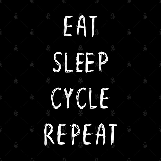 Funny 'EAT SLEEP CYCLE REPEAT' scribbled scratchy handwritten text by keeplooping