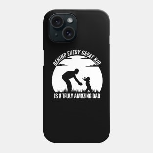 Father's Day - Celebrating Truly Amazing Dads Behind Every Great Kid Phone Case