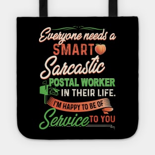 Everyone Needs A Smart Sarcastic Postal Worker In Their Life Tote