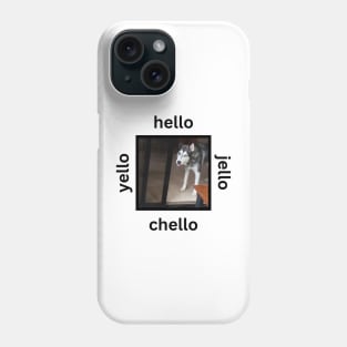 Husky Dog Yello Hello Chello Jello Phone Case