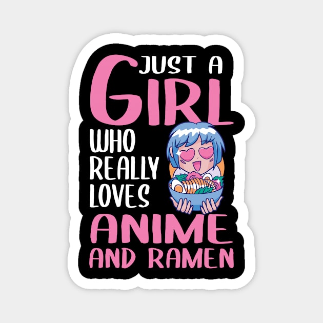 Womens Gift Just A Girl Who Really Loves Anime And Ramen Magnet by TheTeeBee