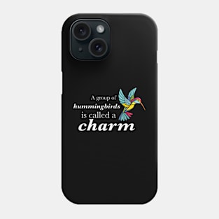 A Group of Hummingbirds is Called a Charm Phone Case