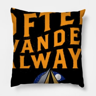 Wander Often Wander Always - Camping Outdoor Travel Lover Shirt Pillow